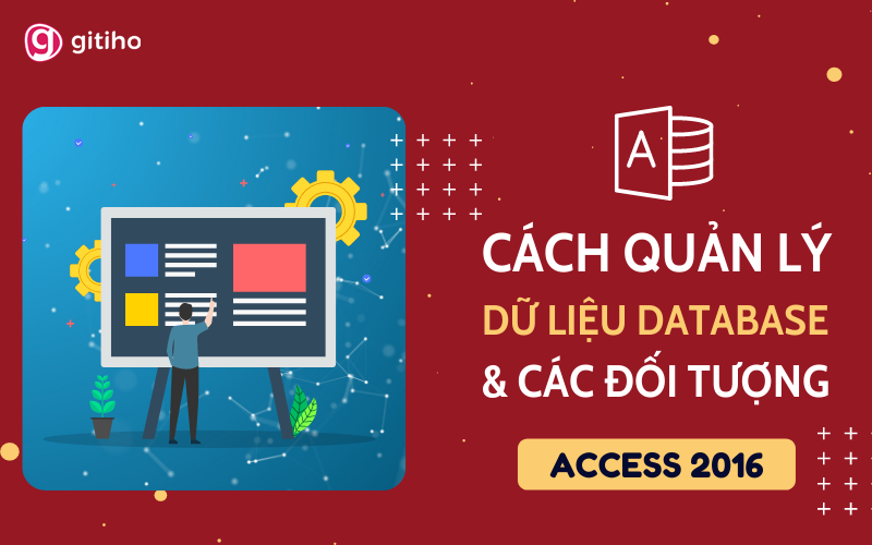 C Ch Qu N L D Li U Database V C C I T Ng Trong Access