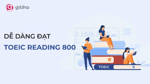 Luyện thi TOEIC Reading: Mục tiêu 800+