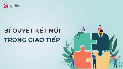 Kết nối và Giao tiếp hiệu quả