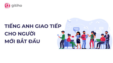 Tiếng Anh giao tiếp cho người mới bắt đầu