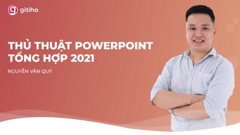 Thực chiến với hơn 30 thủ thuật PowerPoint giúp tăng hiệu quả sáng tạo Slide