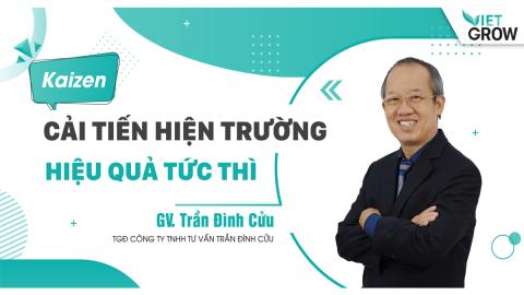 Kaizen Foundation – Nền tảng tư duy cải tiến liên tục cùng chuyên gia Trần Đình Cửu