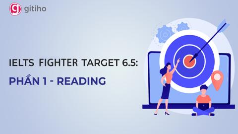 IELTS Fighter Target 6.5: Reading