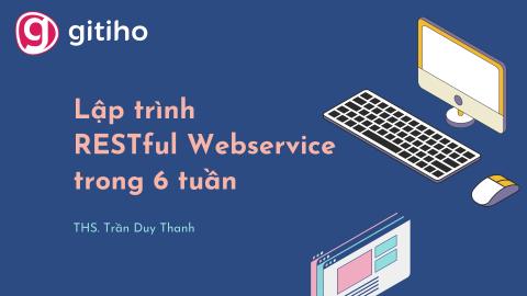 Lập trình RESTful Webservice trong 6 tuần