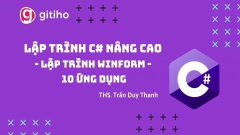 Lập trình C# nâng cao - Lập trình Winform - 10 ứng dụng