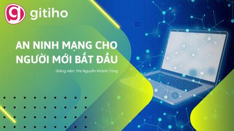 Cybersecurity Basics: Nền tảng bảo mật thông tin hiện đại