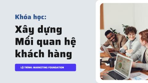 Customer Relation Mastery  xây dựng lòng trung thành
