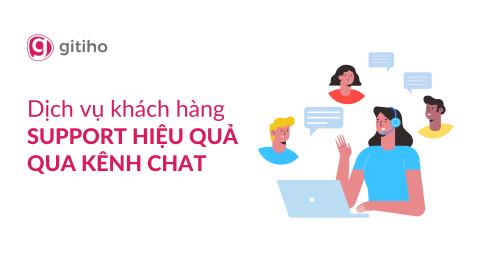 Chat Support: Công cụ chăm sóc & giữ chân khách hàng hiệu quả