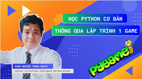 Học Python căn bản thông qua lập trình 1 game