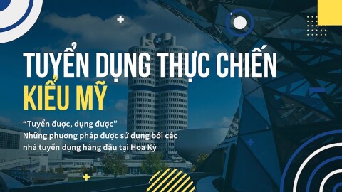 Podcast - Tuyển dụng thực chiến kiểu Mỹ