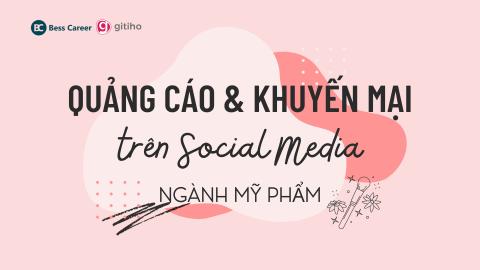 Kiếm tiền thần tốc trong ngành mỹ phẩm với quảng cáo và khuyến mãi trên social media