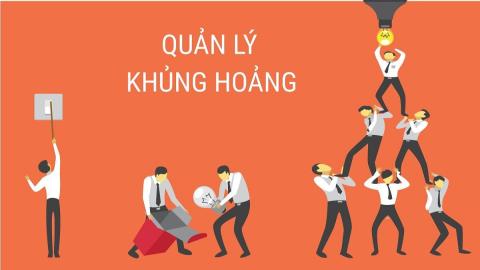 Quản trị khủng hoảng: Kỹ năng chuyển nguy thành cơ hội cho doanh nghiệp