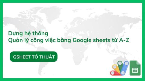 Google Sheets Work OS: Theo dõi, nhắc việc & báo cáo hiệu quả