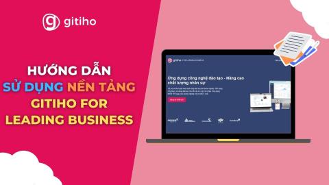 Gitiho LMS: Khai thác tối đa hệ thống và công cụ học tập trực tuyến