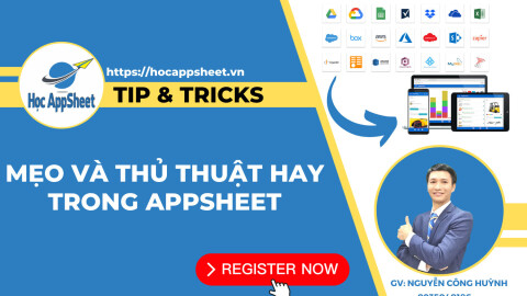 Học AppSheet Tip & Tricks