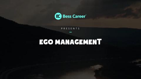 Ego Management: Hài hòa giữa cái "tôi" và "chúng ta" trong công việc