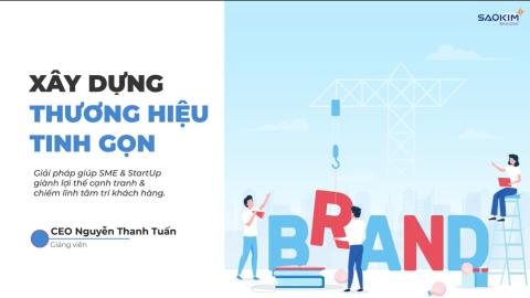 Lean Branding: Xây dựng thương hiệu tinh gọn cho SMEs và start-up