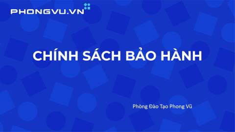 PV047 - Chính sách bảo hành Phong Vũ