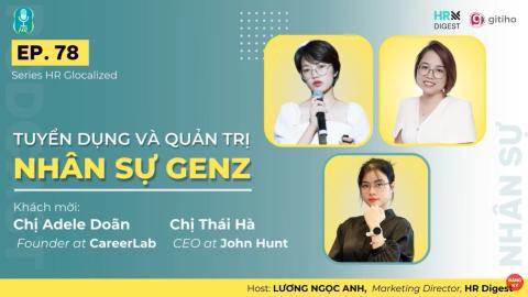 Quản trị nhân sự Gen Z: Cầu nối kỳ vọng và nâng cao hiệu suất làm việc