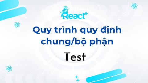 Quy trình của Test