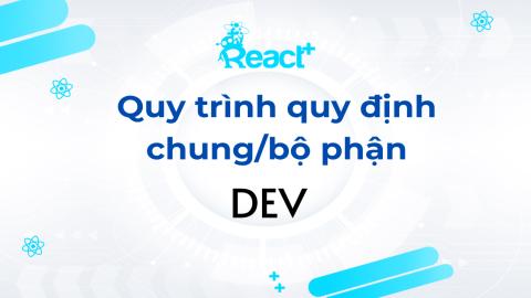 Quy trình quy định chung/bộ phận DEV