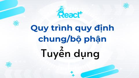 Quy trình quy định chung/bộ phận Tuyển dụng