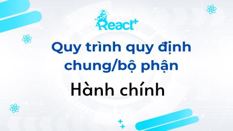 Quy trình quy định chung/bộ phận Hành chính