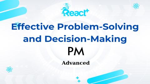 Effective Problem-Solving and Decision-Making
