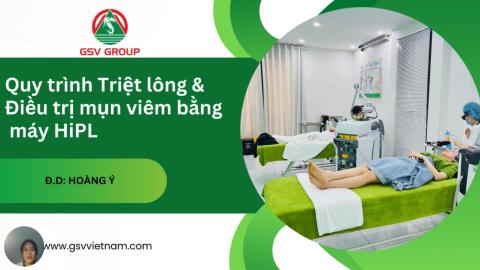 Quy trình triệt lông và điều trị mụn viêm bằng máy HiPL