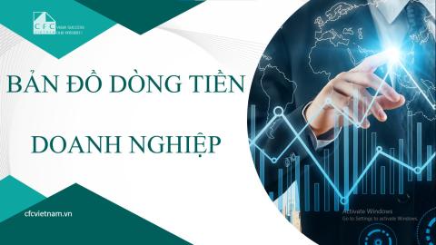 Cashflow Mapping: Kỹ năng đọc, dự báo và kiểm soát dòng tiền doanh nghiệp