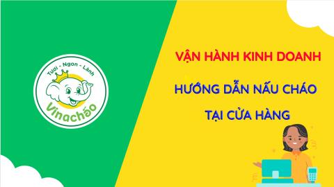 Hướng dẫn nấu cháo tại cửa hàng