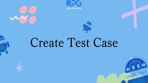 RP.24.130_Create Test Case