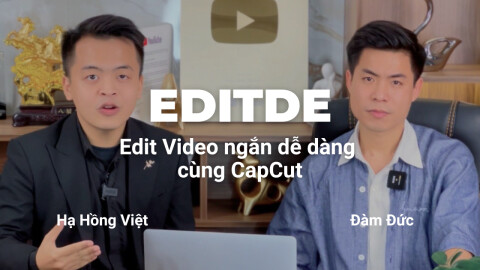 EDITDE - Edit Video ngắn dễ dàng cùng CapCut