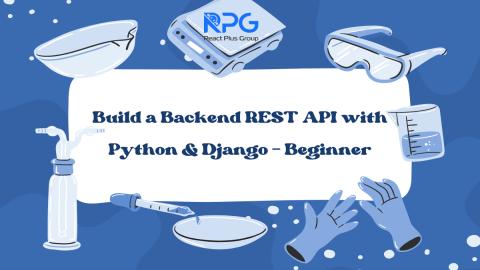 RP.24.050_Build a Backend REST API with Python & Django - Beginner