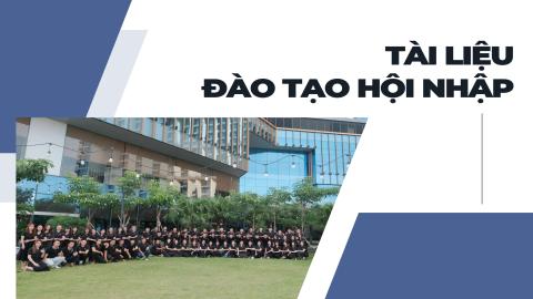 [ONBOARD] Tài liệu Đào tạo Hội nhập - Ngày 1