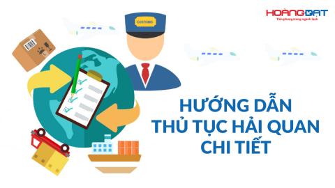 Hướng dẫn thủ tục hải quan chi tiết