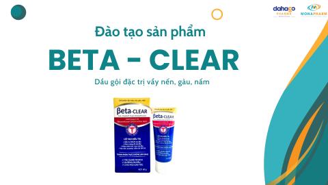 [Nhóm 1]Đào tạo sản phẩm Dầu gội BetaClear