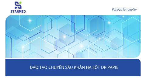 Khóa đào tạo chuyên sâu khăn hạ sốt Dr.Papie