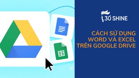Cách sử dụng Word và Excel trên google Drive