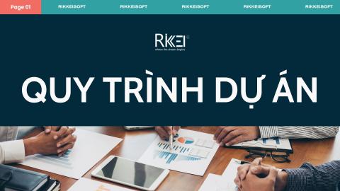 QUY TRÌNH DỰ ÁN TẠI RIKKEISOFT