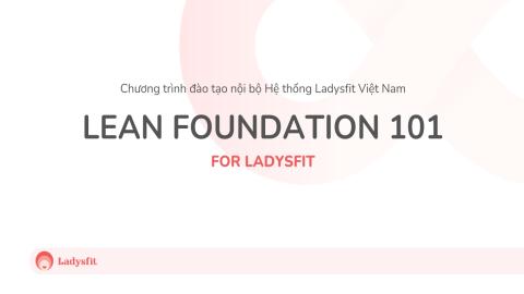 LEAN VÀ ỨNG DỤNG LOẠI BỎ LÃNG PHÍ TRONG PHÒNG TẬP