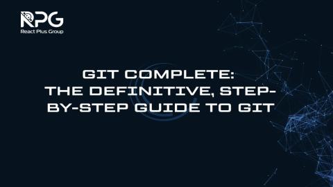 RP.24.004_Git Complete: The definitive, step-by-step guide to Git