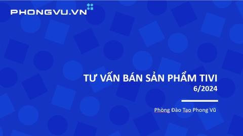 PV026 - Kiến thức sản phẩm Tivi + CTKM Euro 2024