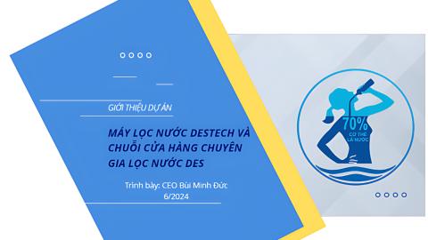 Máy lọc nước DESTECH và Chuỗi cửa hàng Chuyên gia lọc nước DES