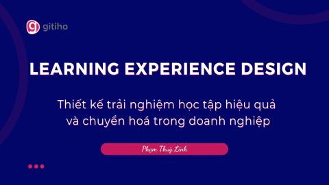 Thiết kế trải nghiệm học tập trong doanh nghiệp để tối ưu năng lực