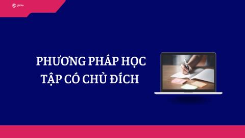 Hướng dẫn phương pháp học tập có chủ đích