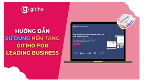 [Dành cho học viên] Hướng dẫn sử dụng Hệ thống Gitiho for Leading Business