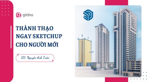 Thành thạo ngay SketchUp cho người mới
