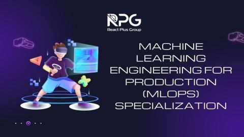 RP.24.097_Machine Learning Engineering for Production (MLOps) Specialization