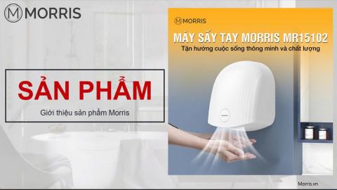 Máy sấy tay Morris MR15101W & MR15102W